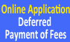 Deferred Payment of Fees