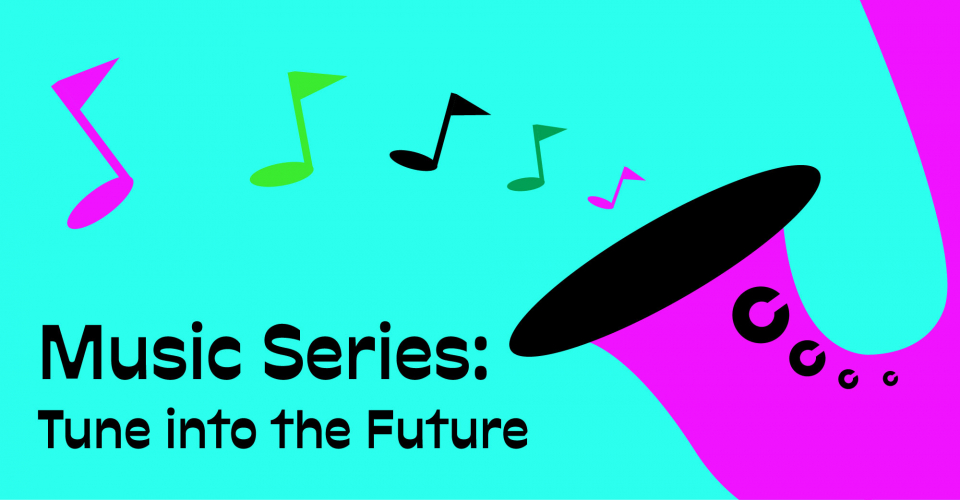 Music Series: Tune into the Future