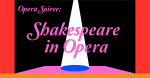 Opera Soiree: Shakespeare in Opera