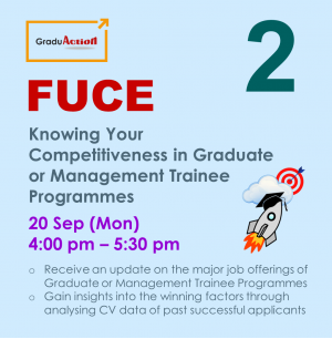 Fire Up your Career Engine (FUCE) – Zoom Seminar “Knowing Your Competitiveness in Graduate or Management Trainee Programmes”